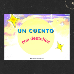 "Un Cuento con Destellos" - Natalia Zanazzi